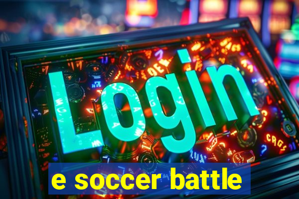 e soccer battle